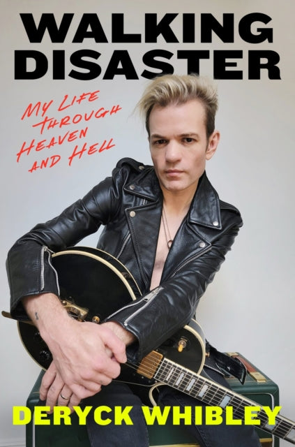 Book cover of: Walking Disaster. By: Deryck Whibley