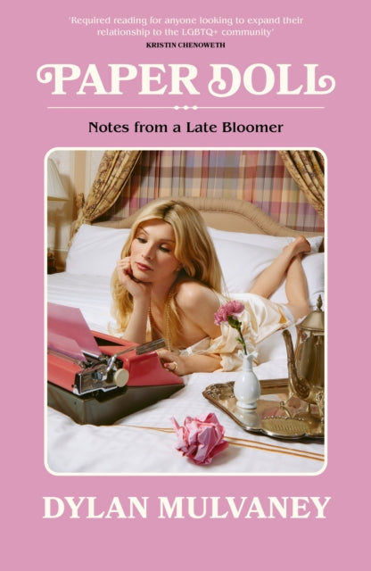 Paper Doll, Notes From A Late Bloomer 9781408723142 Dylan Mulvaney