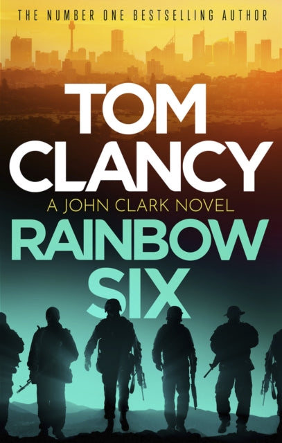 Rainbow Six, The unputdownable thriller that inspired one of the most popular videogames ever created 9781408728024 Tom Clancy