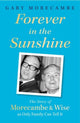 Book cover of: Forever in the Sunshine. By: Gary Morecambe