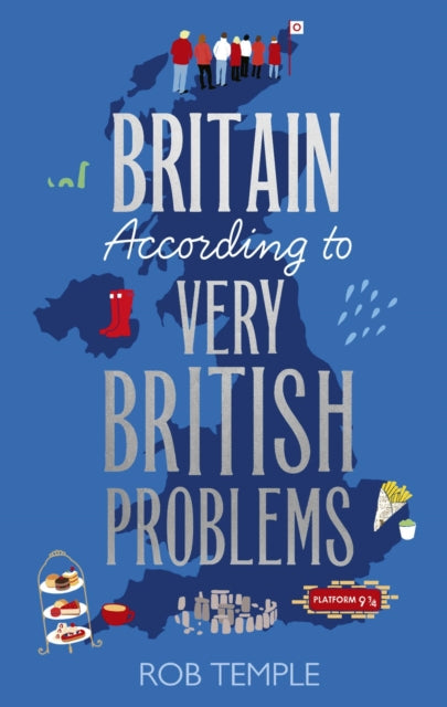 Britain According to Very British Problems, the new book from Britain's favourite humour brand 9781408734001 Rob Temple