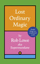 Book cover of: Lost Ordinary Magic. By: Rob Lowe