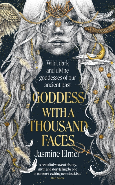 Goddess with a Thousand Faces, A one-of-a-kind exploration of goddesses from our ancient past 9781408748244 Jasmine Elmer