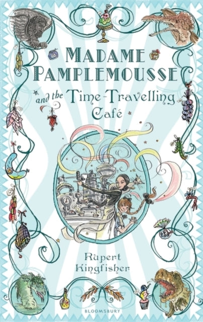 Book cover of: Madame Pamplemousse and the Time-Travelling Cafe
