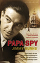 Book cover of: Papa Spy. By: Jimmy Burns