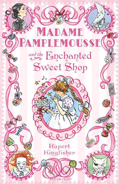 Book cover of: Madame Pamplemousse and the Enchanted Sweet Shop. By: Rupert Kingfisher