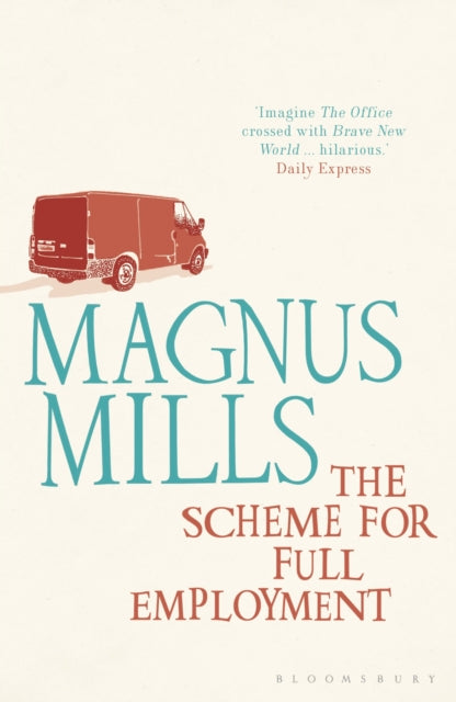Book cover of: Scheme for Full Employment. By: Magnus Mills