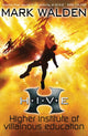 Book cover of: H.I.V.E. (Higher Institute of Villainous Education)
