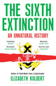Sixth Extinction, An Unnatural History 9781408851241 Elizabeth Kolbert