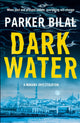 Book cover of: Dark Water. By: Parker Bilal