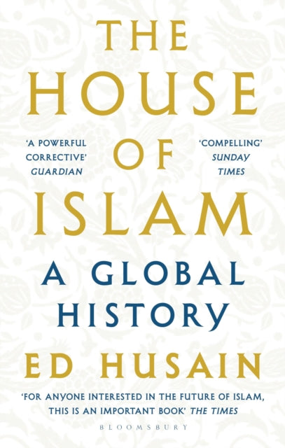 Book cover of: House of Islam. By: Ed Husain