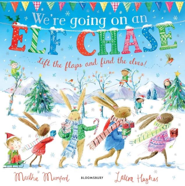 We're Going on an Elf Chase, A Lift-the-Flap Adventure 9781408872413 Martha Mumford