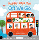 Book cover of: Happy Days Out: Off We Go!