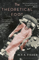 Book cover of: Theoretical Foot. By: M. F. K. Fisher