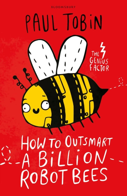Book cover of: How to Outsmart a Billion Robot Bees. By: Thierry Lafontaine (illustrator) Paul Tobin