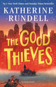 Good Thieves, From the author of the internationally bestselling phenomenon Impossible Creatures 9781408882658 Katherine Rundell