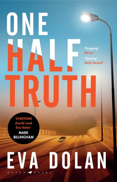 Book cover of: One Half Truth. By: Eva Dolan