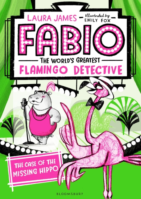Book cover of: Fabio The World's Greatest Flamingo Detective: The Case of the Missing Hippo