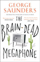 Brain-Dead Megaphone