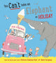 You Can't Take an Elephant on Holiday 9781408898567 Patricia Cleveland-Peck