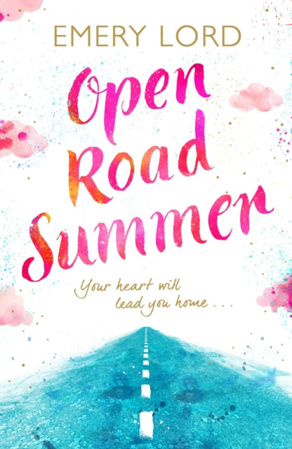 Book cover of: Open Road Summer. By: Emery Lord