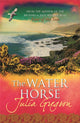 Book cover of: Water Horse. By: Julia Gregson