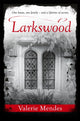 Book cover of: Larkswood. By: Valerie Mendes