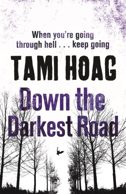 Book cover of: Down the Darkest Road. By: Tami Hoag