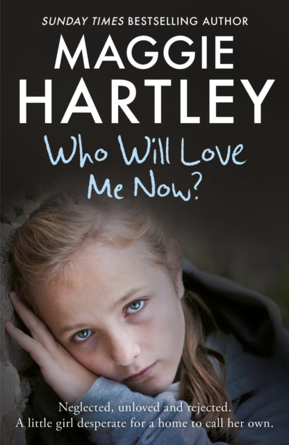 Book cover of: Who Will Love Me Now?. By: Maggie Hartley