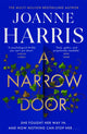 Narrow Door, The electric psychological thriller from the Sunday Times bestseller 9781409170846 Joanne Harris