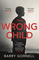 Book cover of: Wrong Child. By: Barry Gornell