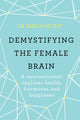 Demystifying The Female Brain