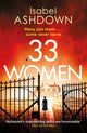 Book cover of: 33 Women. By: Isabel Ashdown