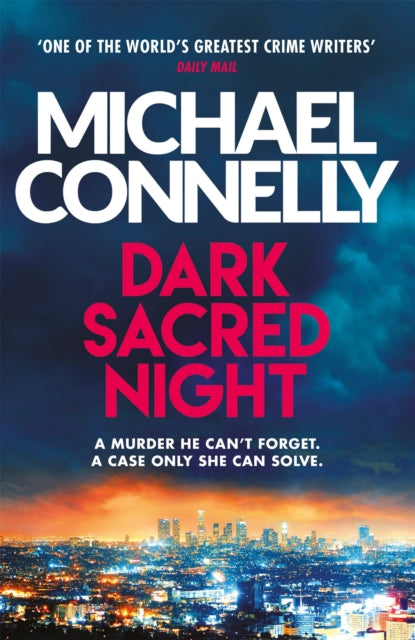 Dark Sacred Night, A Ballard and Bosch Thriller 9781409182740 Michael Connelly