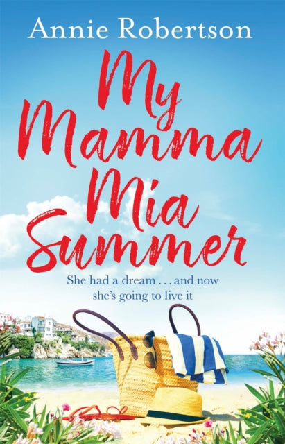 Book cover of: My Mamma Mia Summer. By: Annie Robertson