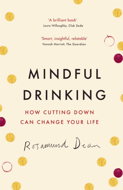 Book cover of: Mindful Drinking. By: Rosamund Dean