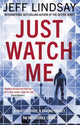 Book cover of: Just Watch Me. By: Jeffry P. Lindsay