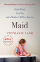 Book cover of: Maid. By: Stephanie Land