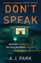 Don't Speak, ‘A master of suspense’ Sophie Hannah 9781409187479 A. J. Park