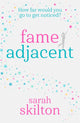 Book cover of: Fame Adjacent. By: Sarah Skilton