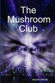 Book cover of: Mushroom Club