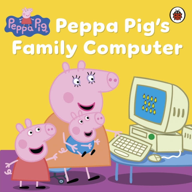 Book cover of: Peppa Pig: Peppa Pig's Family Computer. By: Peppa Pig Staff