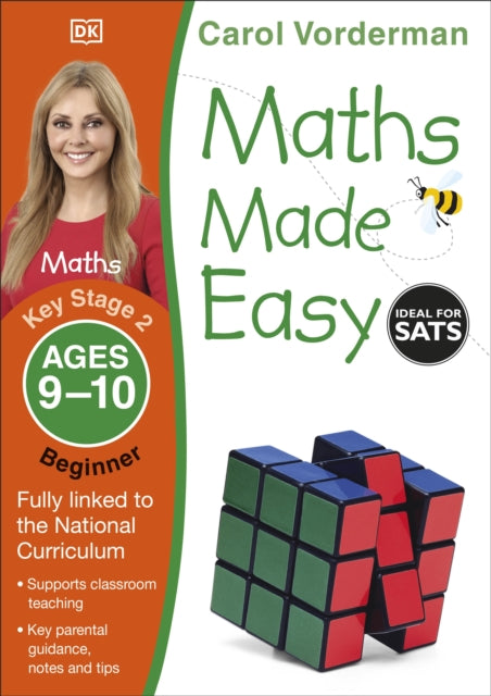 Book cover of: Maths Made Easy: Beginner, Ages 9-10 (Key Stage 2). By: Carol Vorderman