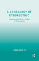 Book cover of: Genealogy of Cyborgothic. By: Dongshin Yi