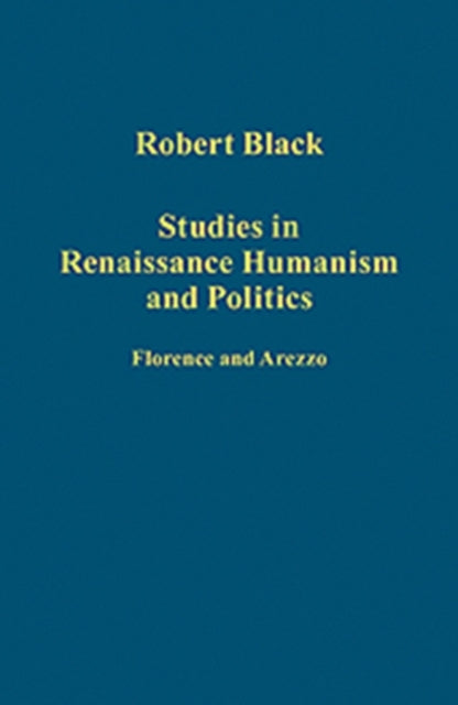 Book cover of: Studies in Renaissance Humanism and Politics. By: Robert Black
