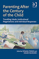Book cover of: Parenting After the Century of the Child. By: Tatjana Thelen