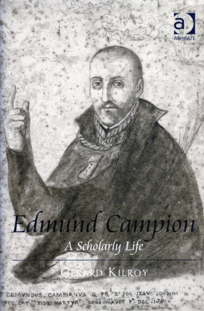 Book cover of: Edmund Campion. By: Gerard Kilroy