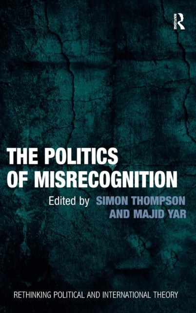 Book cover of: Politics of Misrecognition. By: Simon Thompson