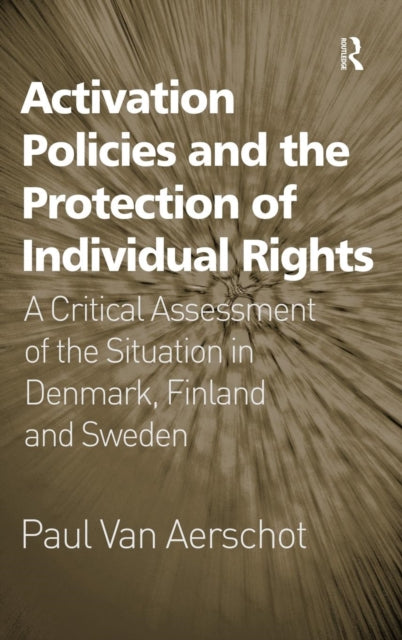 Book cover of: Activation Policies and the Protection of Individual Rights. By: Paul van Aerschot
