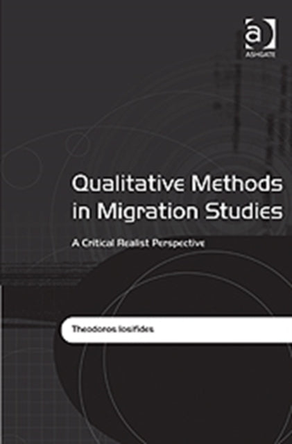 Book cover of: Qualitative Methods in Migration Studies. By: Theodoros Iosifides